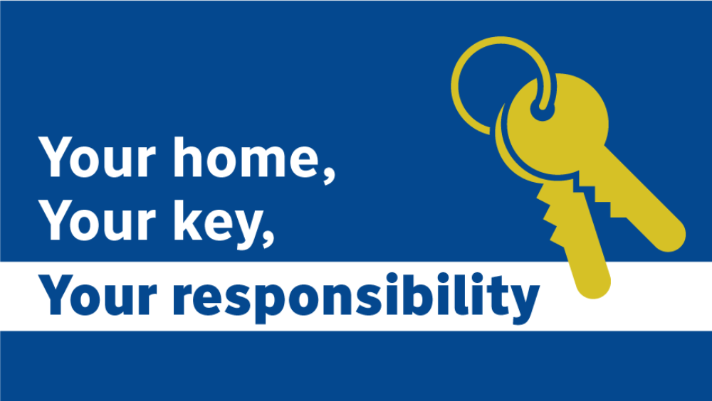 Your home, your key, your responsibility